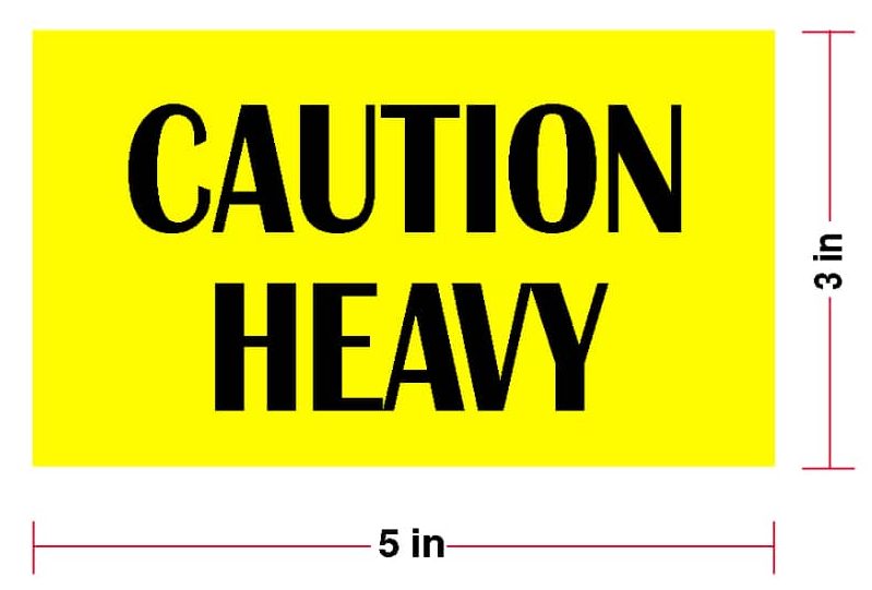 CAUTION HEAVY